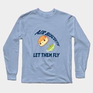 Air Biscuits Let Them Fly - Funny Fart Design Long Sleeve T-Shirt